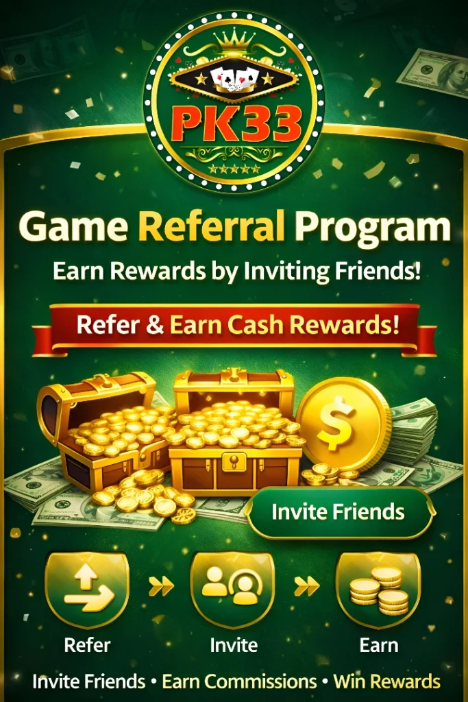 PK33 Game Referral Program